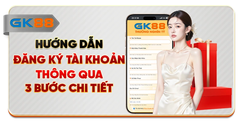 Hướng Dẫn Đăng Ký Tài Khoản Thông Qua 3 Bước Chi Tiết