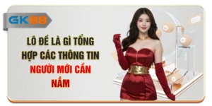 Lô Đề Là Gì - Tổng Hợp Các Thông Tin Người Mới Cần Nắm