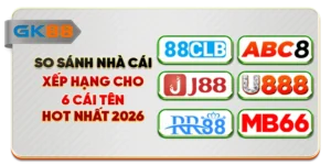 So Sánh Nhà Cái - Xếp Hạng Cho 6 Cái Tên Hot Nhất 2026