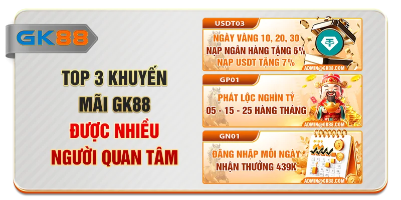Top 3 khuyến mãi GK88 được nhiều người quan tâm